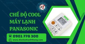 chế độ cool máy lạnh panasonic Điện lạnh Anh Thắng