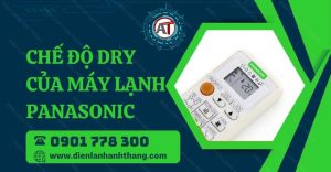 chế độ dry của máy lạnh panasonic Điện lạnh Anh Thắng