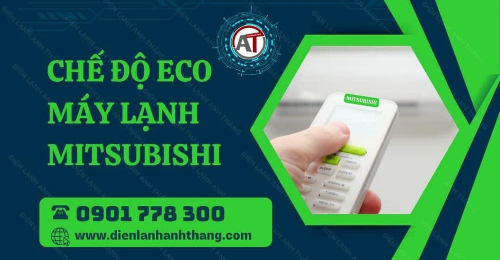 chế độ eco máy lạnh mitsubishi Điện lạnh Anh Thắng