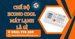 chế độ econo cool máy lạnh là gì Điện lạnh Anh Thắng