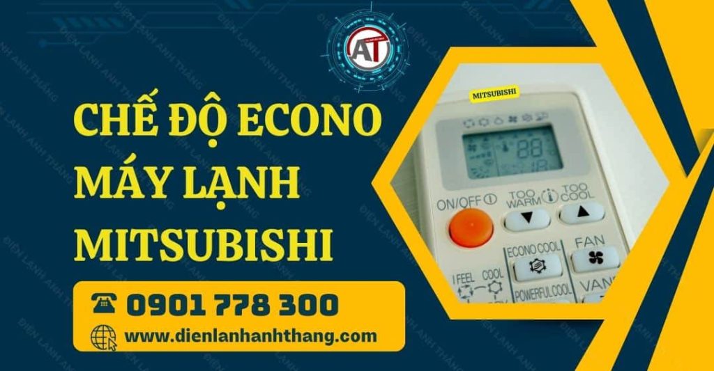 Dùng Chế Độ Econo Máy Lạnh Mitsubishi Đơn Giản Và Chi Tiết 2026 chế độ econo máy lạnh mitsubishi Điện lạnh Anh Thắng