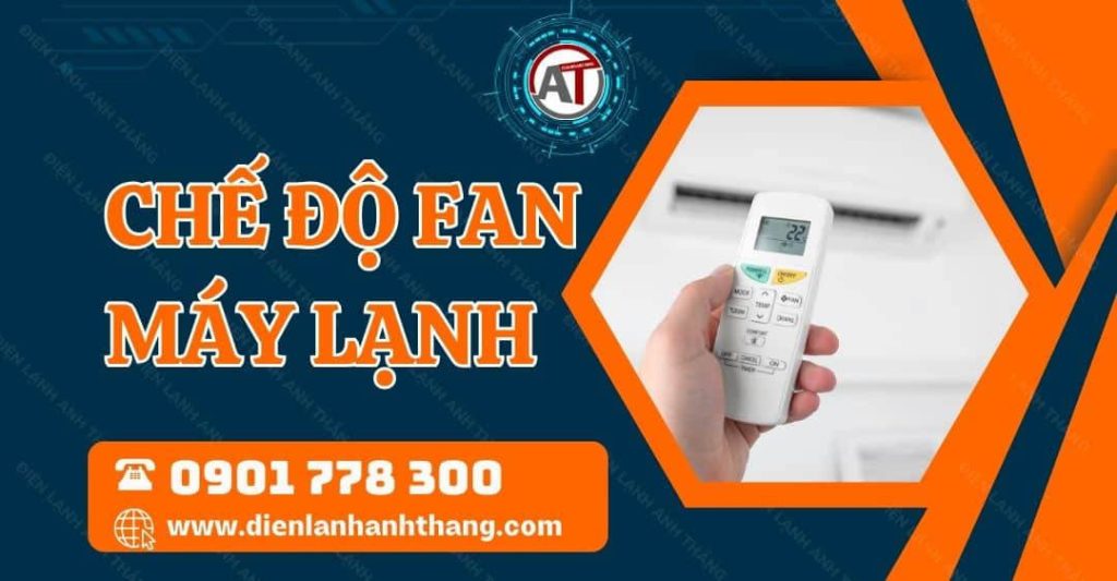 chế độ fan máy lạnh Điện lạnh Anh Thắng