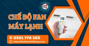 chế độ fan máy lạnh Điện lạnh Anh Thắng