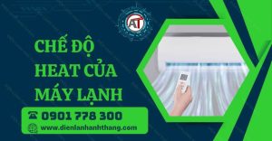 chế độ heat của máy lạnh Điện lạnh Anh Thắng
