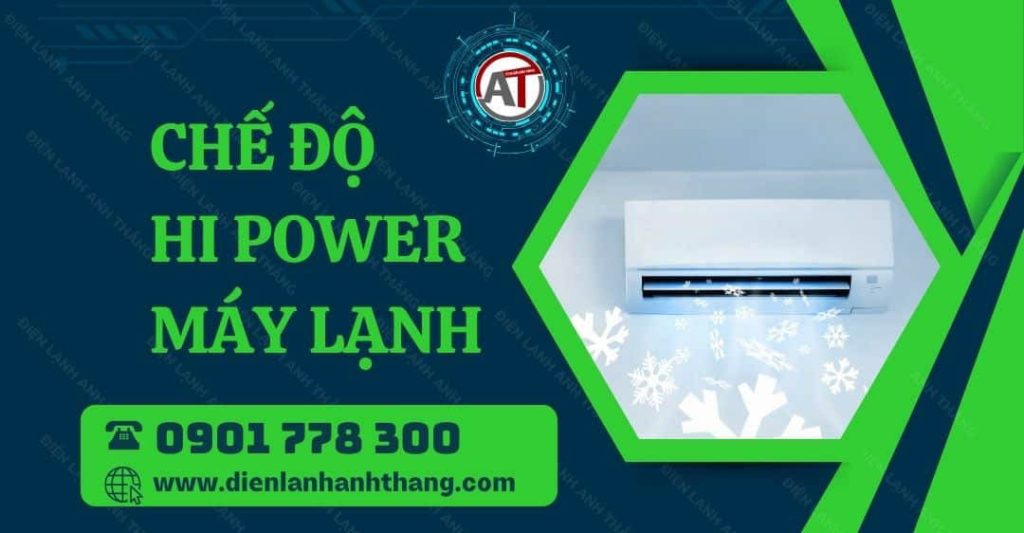 chế độ hi power máy lạnh Điện lạnh Anh Thắng