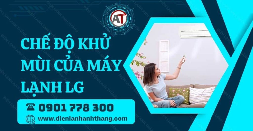chế độ khử mùi của máy lạnh lg Điện lạnh Anh Thắng