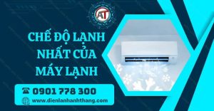 chế độ lạnh nhất của máy lạnh Điện lạnh Anh Thắng