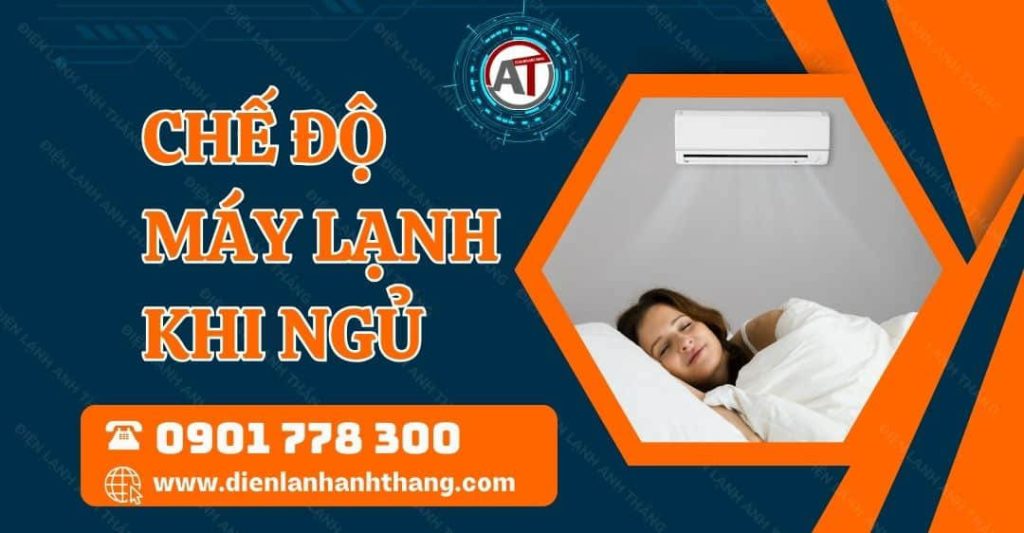 chế độ máy lạnh khi ngủ Điện lạnh Anh Thắng