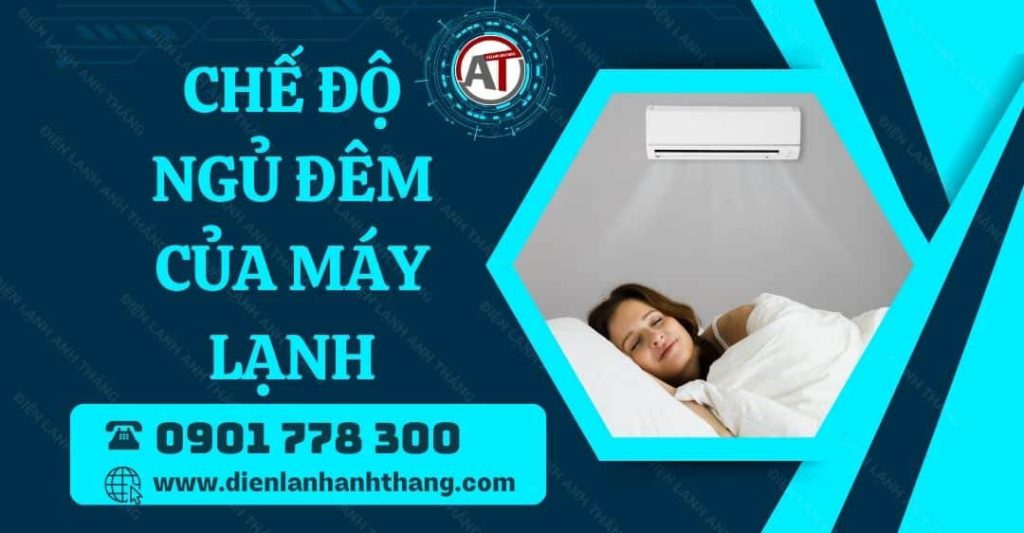 chế độ ngủ đêm của máy lạnh Điện lạnh Anh Thắng