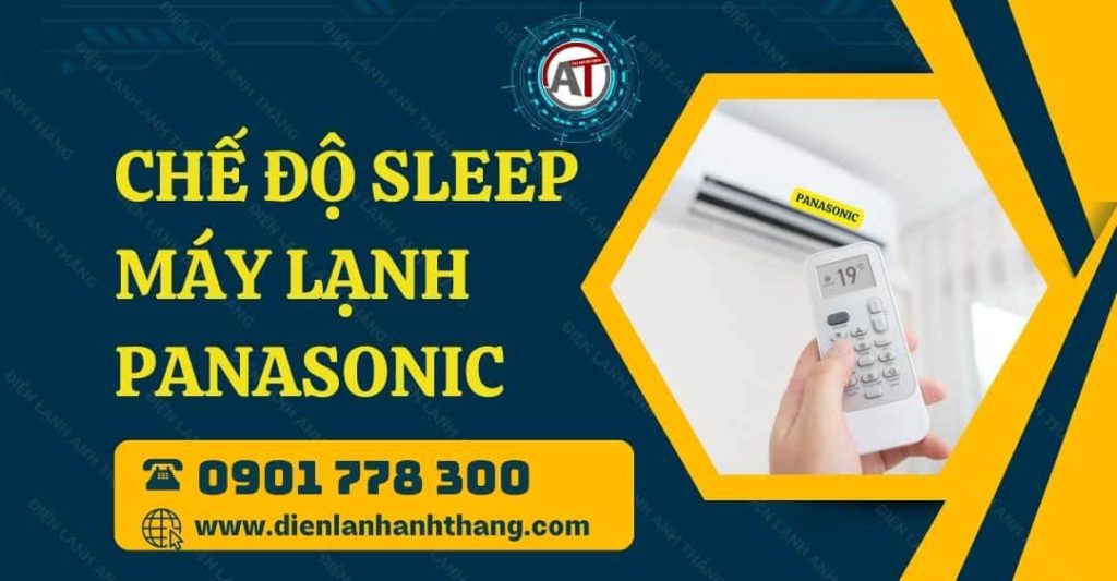 chế độ sleep máy lạnh panasonic Điện lạnh Anh Thắng