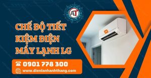 chế độ tiết kiệm điện máy lạnh lg Điện lạnh Anh Thắng