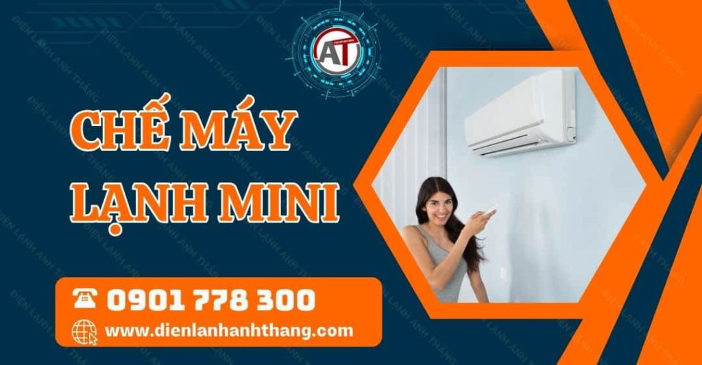 chế máy lạnh mini Điện lạnh Anh Thắng