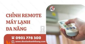 chỉnh remote máy lạnh đa năng Điện lạnh Anh Thắng