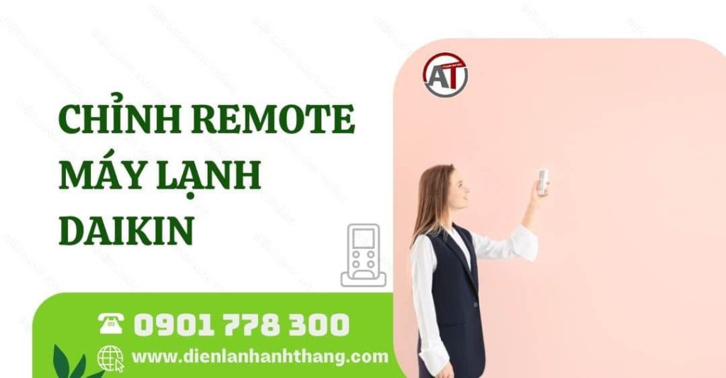 chỉnh remote máy lạnh daikin Điện lạnh Anh Thắng
