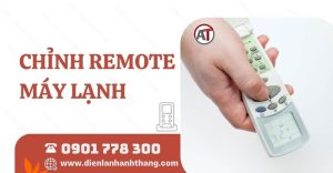 chỉnh remote máy lạnh Điện lạnh Anh Thắng