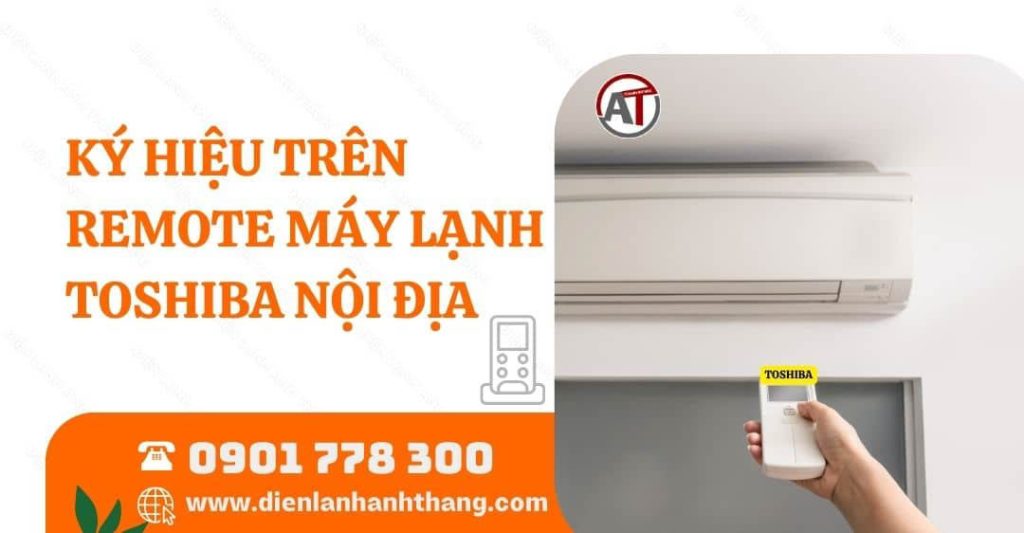 Các Ký Hiệu Trên Remote Máy Lạnh Toshiba Nội Địa Chi Tiết 2025 ký hiệu trên remote máy lạnh toshiba nội địa Điện lạnh Anh Thắng