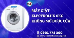 máy giặt electrolux 9kg không mở được cửa Điện lạnh Anh Thắng