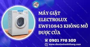 máy giặt electrolux ewf10843 không mở được cửa Điện lạnh Anh Thắng