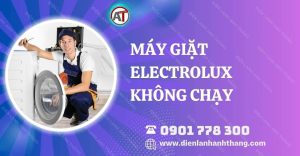 máy giặt electrolux không chạy Điện lạnh Anh Thắng