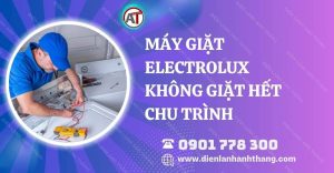 máy giặt electrolux không giặt hết chu trình Điện lạnh Anh Thắng