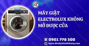 máy giặt electrolux không mở được cửa Điện lạnh Anh Thắng
