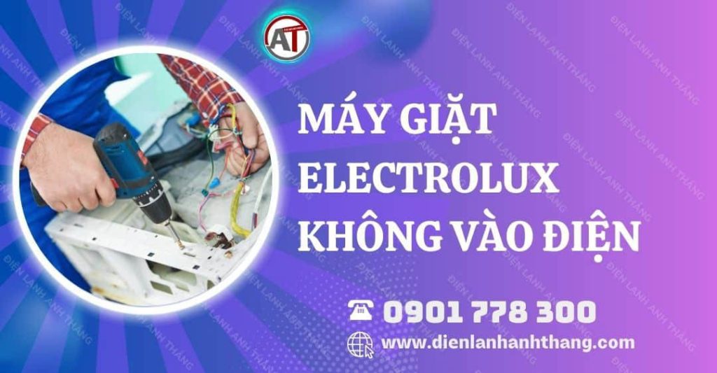 máy giặt electrolux không vào điện Điện lạnh Anh Thắng