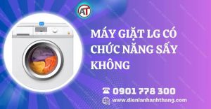 máy giặt lg có chức năng sấy không Điện lạnh Anh Thắng