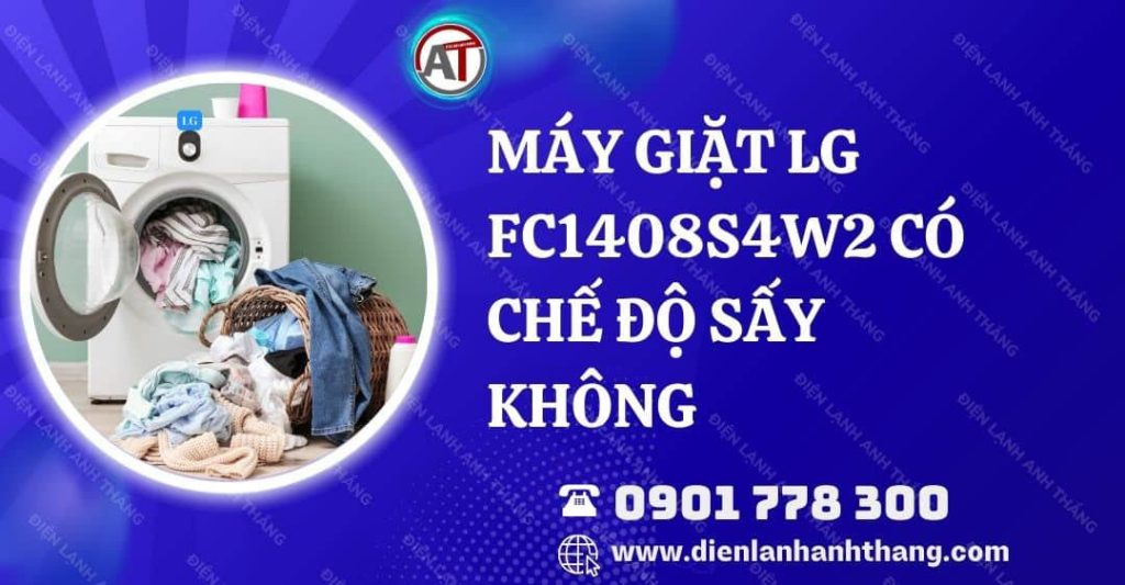 máy giặt lg fc1408s4w2 có chế độ sấy không Điện lạnh Anh Thắng