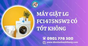 máy giặt lg fc1475n5w2 có tốt không Điện lạnh Anh Thắng