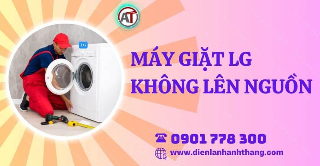 máy giặt lg không lên nguồn Điện lạnh Anh Thắng