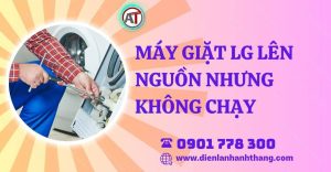 máy giặt lg lên nguồn nhưng không chạy Điện lạnh Anh Thắng