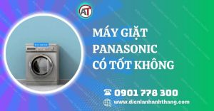 máy giặt panasonic có tốt không Điện lạnh Anh Thắng
