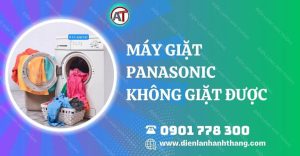 máy giặt panasonic không giặt được Điện lạnh Anh Thắng