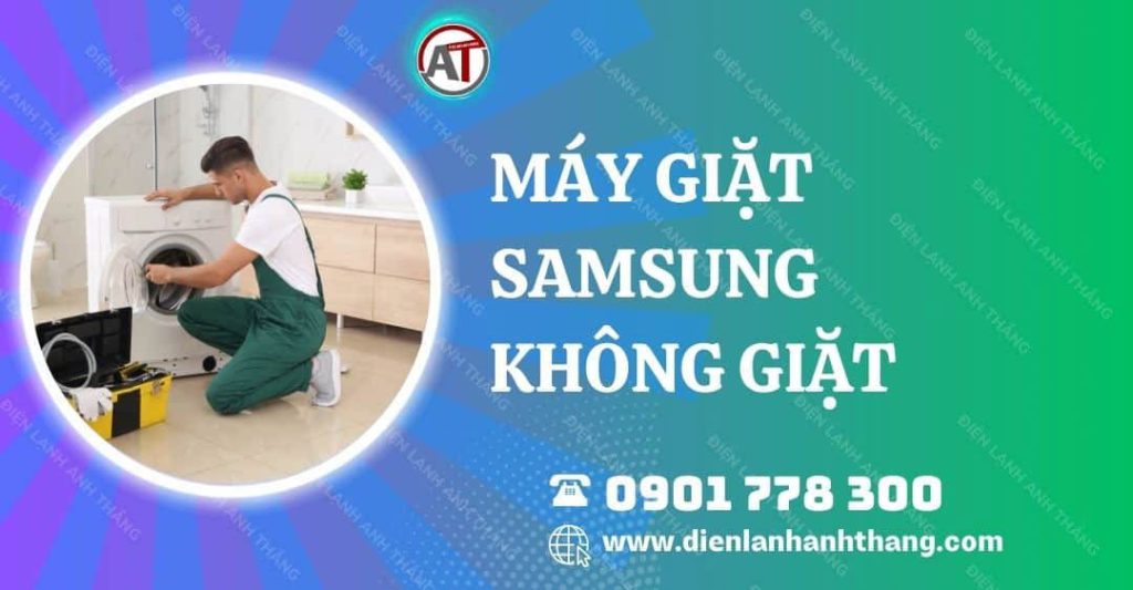 máy giặt samsung không giặt Điện lạnh Anh Thắng