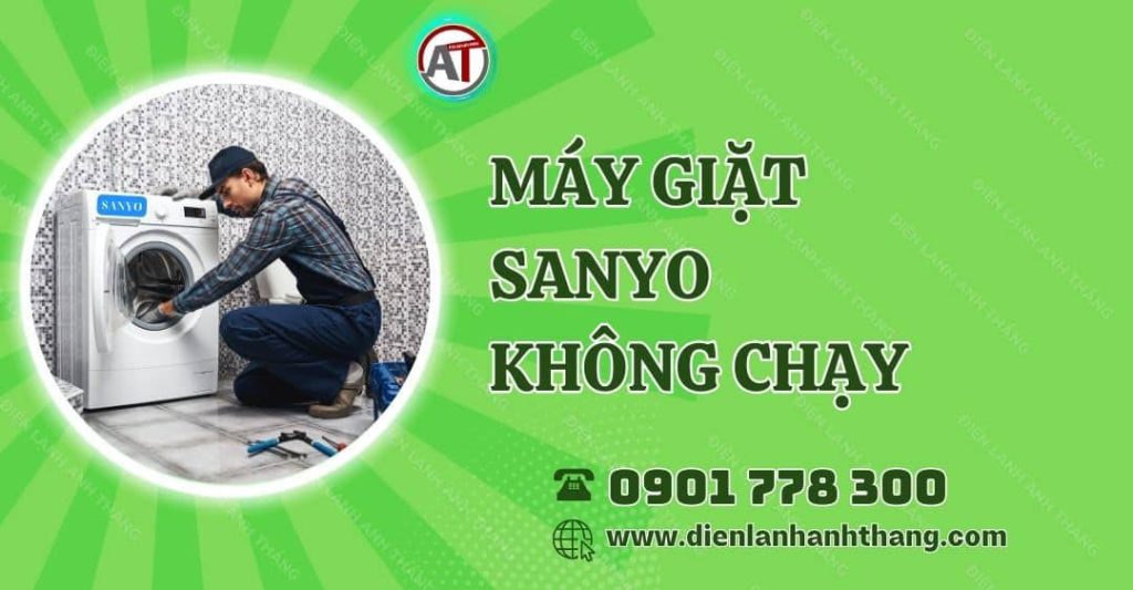 máy giặt sanyo không chạy Điện lạnh Anh Thắng