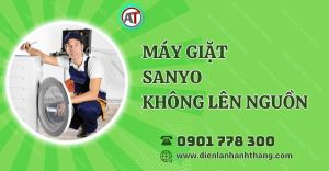 máy giặt sanyo không lên nguồn Điện lạnh Anh Thắng