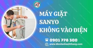 máy giặt sanyo không vào điện Điện lạnh Anh Thắng
