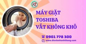 máy giặt toshiba vắt không khô Điện lạnh Anh Thắng