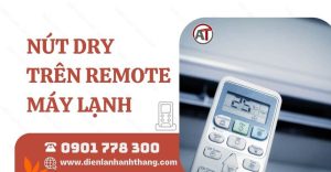 nút dry trên remote máy lạnh Điện lạnh Anh Thắng