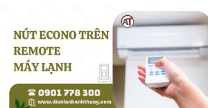 nút econo trên remote máy lạnh Điện lạnh Anh Thắng