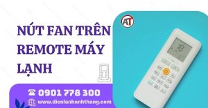 Nút fan trên remote máy lạnh Điện lạnh Anh Thắng