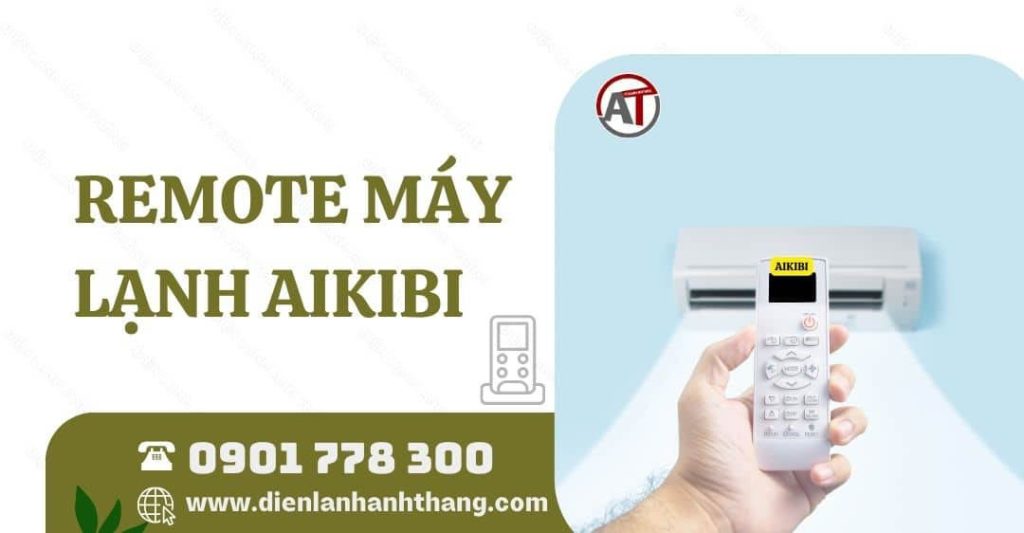 Chỉnh Remote Máy Lạnh Aikibi Từng Tính Năng Cơ Bản Chi Tiết 2025 remote máy lạnh aikibi Điện lạnh Anh Thắng