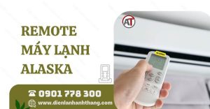 remote máy lạnh alaska Điện lạnh Anh Thắng
