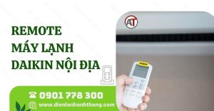 remote máy lạnh daikin nội địa Điện lạnh Anh Thắng
