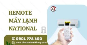 remote máy lạnh national Điện lạnh Anh Thắng