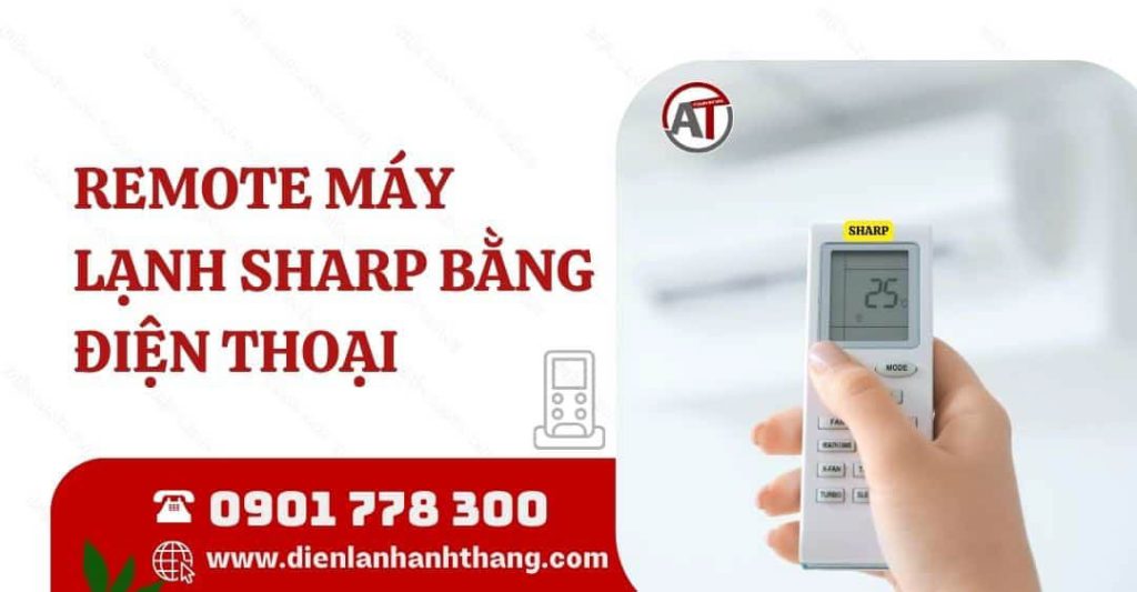Remote Máy Lạnh Sharp Bằng Điện Thoại Và Hướng Dẫn Sử Dụng 2025 remote máy lạnh sharp bằng điện thoại Điện lạnh Anh Thắng