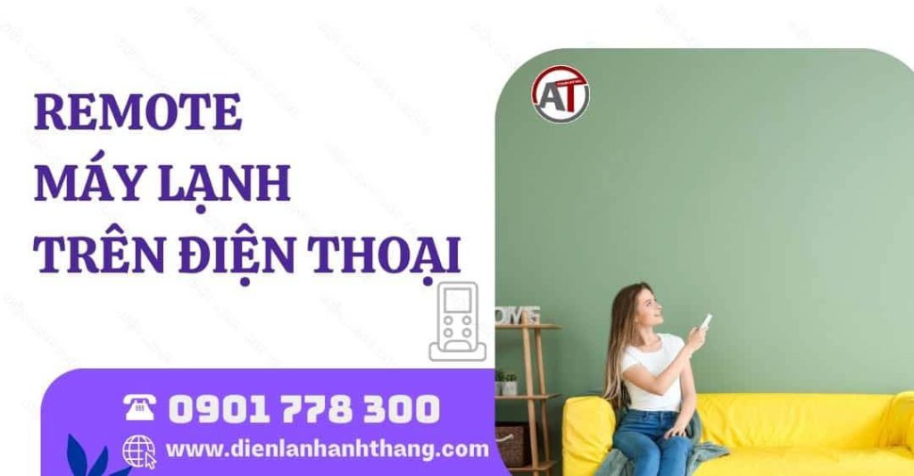 Phần Mềm Remote Máy Lạnh Trên Điện Thoại Hay Nên Sử Dụng 2025 remote máy lạnh trên điện thoại Điện lạnh Anh Thắng