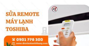 sửa remote máy lạnh toshiba Điện lạnh Anh Thắng
