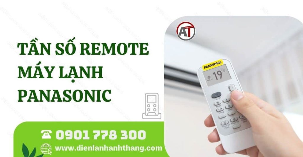 Dò Tần Số Remote Máy Lạnh Panasonic Chuẩn Xác Và Tiện Ích 2025 tần số remote máy lạnh panasonic Điện lạnh Anh Thắng