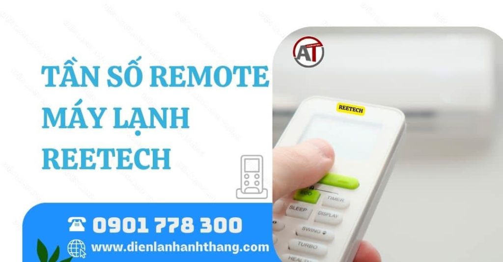tần số remote máy lạnh reetech Điện lạnh Anh Thắng